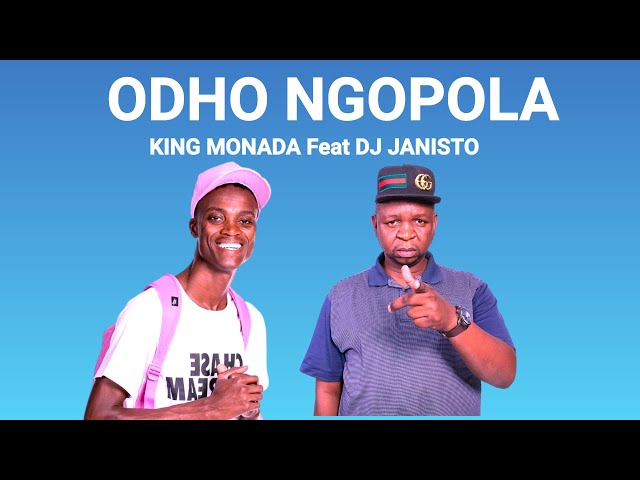 King Monada – Odho Ngopola ft DJ Janisto